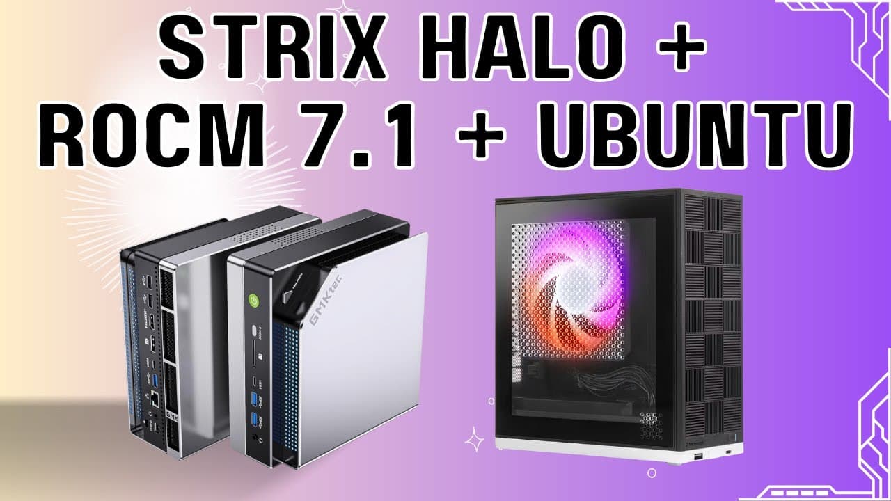 Strix Halo + ROCm 7.1 + Ubuntu 24.04