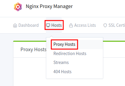 NGINX Proxy Manager navigation bar with the Hosts tab expanded showing a dropdown menu with Proxy Hosts, Redirection Hosts, Streams, and 404 Hosts options